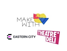 Make With x Theatre Deli Creative Workshops 